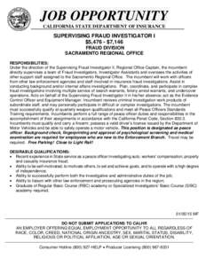 JOB OPPORTUNITY CALIFORNIA STATE DEPARTMENT OF INSURANCE SUPERVISING FRAUD INVESTIGATOR I $5,476 - $7,146 FRAUD DIVISION