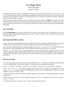 Two Page Stata Andy Grogan-Kaylor JanuaryAn introduction to Stata in 2 pages. Commands that you actually type into Stata are represented in courier font. x and y refer to variables in your data. The treatment he