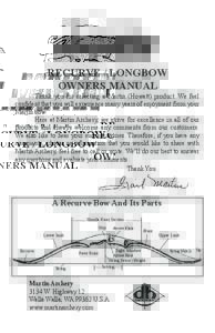RECURVE / LONGBOW OWNERS MANUAL Thank you for selecting a Martin (Howatt) product. We feel confident that you will experience many years of enjoyment from your
