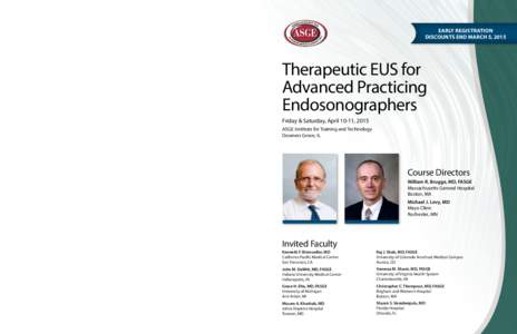 early registration Discounts End March 5, 2015 Therapeutic EUS for Advanced Practicing Endosonographers