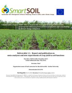 Deliverable 1.1. Report and publication on meta-analyses and new experiments of crop yield to soil functions Due date of deliverable: December 2013 Actual submission date: May 2014 Revision: Final Organization name of le