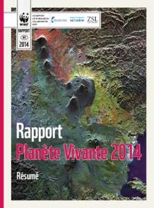 Rapport Planète Vivante 2014 Résumé Résumé page 177  UNE BIODIVERSITÉ EN FORT DÉCLIN, UNE DEMANDE EN RES