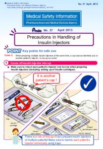 ■ Medical Safety Information Pharmaceuticals and Medical Devices Agency http://www.pmda.go.jp/english/service/medical_info.html No. 37 April, 2013