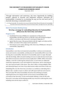 THE UNIVERSITY OF MELBOURNE SUSTAINABILITY FORUM CURRICULUM WORKING GROUP September 2010 ‘Through information and awareness, but more importantly by building  people’s capacity to innovate and implement solutions, ed