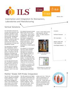 January[removed]Automation and Integration for Bioreactors, Laboratories and Manufacturing Vertical Solutions ILS Automation solutions encompass data acquisition and