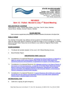 STATE WATER BOARD BOARD MEETING Tuesday, June 17, 2014 – 9:00 a.m. Wednesday, June 18, 2014 – 9:00 a.m. Coastal Hearing Room – Second Floor Joe Serna Jr. - Cal/EPA Building