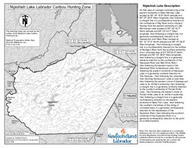 Nipishish Lake Labrador Caribou Hunting Zone  Nipishish Lake Description N The following maps are crossed by the