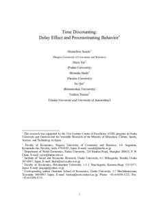 Time Discounting: Delay Effect and Procrastinating Behavior Shunichiro Sasaki 1 (Nagoya University of Commerce and Business) Shiyu Xie 2 (Fudan University)
