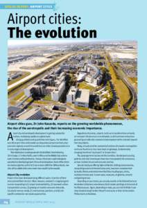 SPECIAL REPORT: AIRPORT CITIES  Airport cities: The evolution  The impressive 160 acre Rossypole development at Paris CDG.