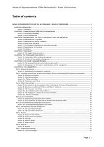 House of Representatives of the Netherlands - Rules of Procedure  Table of contents HOUSE OF REPRESENTATIVES OF THE NETHERLANDS - RULES OF PROCEDURE ................................................ 5 CHAPTER I. DEFINITIO