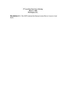 4th Coral Reef Task Force Meeting March 2, 2000 Washington, D.C. Resolution[removed]The CRTF endorsed the National Action Plan to Conserve Coral Reefs.