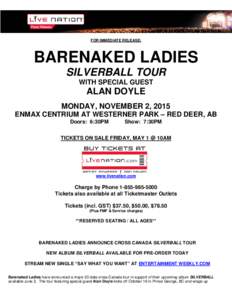 FOR IMMEDIATE RELEASE:  BARENAKED LADIES SILVERBALL TOUR WITH SPECIAL GUEST