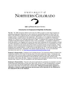 Office of Human Resource Services  Introduction to Employment Eligibility Verification  The Act:  The 1986 Immigration Reform and Control Act (IRCA) sought to control illegal migration by  elimi