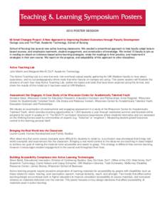 2015 POSTER SESSION 60 Small Changes Project: A New Approach to Improving Student Outcomes through Faculty Development George Jura and Tim Piatt, Academic Technology, School of Nursing School of Nursing has several new a