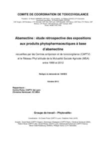 COMITE DE COORDINATION DE TOXICOVIGILANCE Président : Dr Robert GARNIER (CAP Paris) ; Vice-président : Dr Philippe SAVIUC (CTV Grenoble) Secrétariat scientifique : Dr Sandra SINNO-TELLIER CAP Angers, CAP Bordeaux, CTV