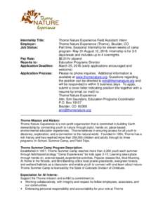 Internship Title: Employer: Job Status: Thorne Nature Experience Field Assistant Intern Thorne Nature Experience (Thorne), Boulder, CO