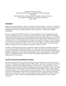 Testimony of Susan C. Keating President and CEO, National Foundation for Credit Counseling Before the United States House of Representatives Committee on Financial Services Subcommittee on Housing and Community Opportuni