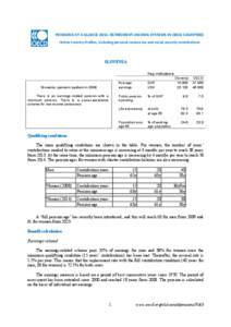 PENSIONS AT A GLANCE 2011: RETIREMENT-INCOME SYSTEMS IN OECD COUNTRIES Online Country Profiles, including personal income tax and social security contributions SLOVENIA Key indicators Slovenia: pension system in 2008