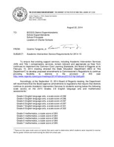 THE STATE EDUCATION DEPARTMENT / THE UNIVERSITY OF THE STATE OF NEW YORK / ALBANY, NY[removed]Cosimo Tangorra, Jr., Ed.D., Deputy Commissioner Office of P-12 Education Room 2M EB[removed]August 22, 2014