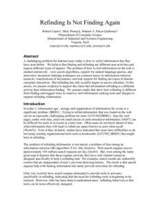 Refinding Is Not Finding Again Robert Capra†, Mary Pinney§, Manuel A. Pérez-Quiñones† †Department of Computer Science §Department of Industrial and Systems Engineering Virginia Tech , 