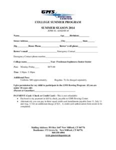 COLLEGE SUMMER PROGRAM SUMMER SEASON 2014 JUNE 11 –AUGUST 15 Name____________________________________Age_____Birthdate_________ Street Address_____________________________City_______________ State______