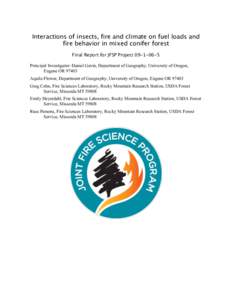 Interactions of insects, fire and climate on fuel loads and fire behavior in mixed conifer forest Final Report for JFSP Project[removed]Principal Investigator: Daniel Gavin, Department of Geography, University of Orego