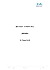 Notes from ASDI Workshop  Melbourne 31 August 2006