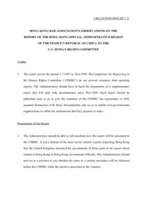 CB[removed])號文件  HONG KONG BAR ASSOCIATION’S OBSERVATIONS ON THE REPORT OF THE HONG KONG SPECIAL ADMINSITRATIVE REGION OF THE PEOPLE’S REPUBLIC OF CHINA TO THE U.N. HUMAN RIGHTS COMMITTEE