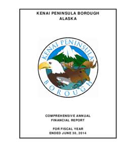 KENAI PENINSULA BOROUGH ALASKA COMPREHENSIVE ANNUAL FINANCIAL REPORT FOR FISCAL YEAR