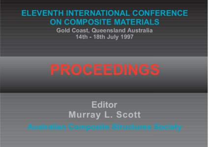 ELEVENTH INTERNATIONAL CONFERENCE ON COMPOSITE MATERIALS Gold Coast, Queensland Australia 14th - 18th JulyPROCEEDINGS