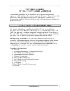 EXECUTIVE OVERVIEW OF THE ACCOUNTABILITY AGREEMENT This document summarizes the key elements of theAccountability Agreement and its Schedules. It is intended to provide the reader with an overview of the per