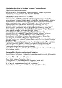 Editorial Advisory Board of European Transport \ Trasporti Europei Editor-in-chief/Direttore responsabile: GIACOMO BORRUSO, Full Professor of Transport Economics, Dean of the Faculty of Architecture, University of Triest