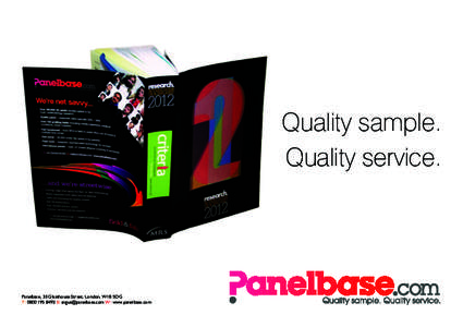 Quality sample. Quality service. Panelbase, 33 Glasshouse Street, London, W1B 5DG T: E:  W: www.panelbase.com