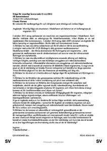 Fråga för muntligt besvarande O-xxx/2014 till kommissionen Artikel 128 i arbetsordningen Claude Moraes för utskottet för medborgerliga fri- och rättigheter samt rättsliga och inrikes frågor Angående: Muntlig frå