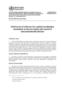 Formal meeting of Member States to conclude the work on the terms of reference for a global coordination mechanism on the prevention and control of noncommunicable diseases Geneva, 11–12 November[removed]A/NCD/GCM/1/2