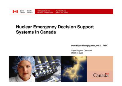 Humanitarian aid / Occupational safety and health / Nuclear safety / Canadian Nuclear Safety Commission / Energy / Public safety / Nuclear power / International reaction to the Fukushima Daiichi nuclear disaster / Nuclear power plant emergency response team / Safety / Disaster preparedness / Emergency management