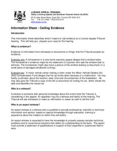 LICENCE APPEAL TRIBUNAL Safety, Licensing Appeals and Standards Tribunals Ontario (SLASTO) 20 Dundas Street West, Suite 530, Toronto ON M5G 2C2 Tel.: [removed], [removed]www.lat.gov.on.ca