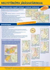 megyetérképek járáshatárokkal Magyarországi megyék térképei, a járások határaival Igen hasznos az adott megyében lakók számára, ha megismerik az új közigazgatási beosztást és az adminisztratív hatá