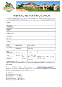 RIVER RASCALS PARTY INFORMATION Email:  - Tel: Web: www.riverclub.co.za Name ID number Relationship to the Child