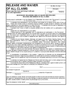 RELEASE AND WAIVER! OF ALL CLAIMS! Please sign this form and bring it with you ! to on-site registration! !  !