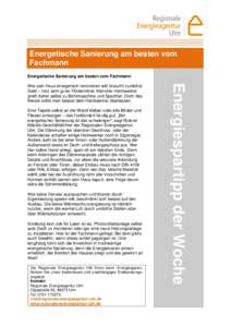 Energetische Sanierung am besten vom Fachmann Energetische Sanierung am besten vom Fachmann Eine Tapete selbst an die Wand kleben oder alte Böden und Fliesen entsorgen – das funktioniert häufig gut. „Bei