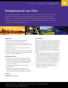 Entrepreneurial Law Clinic The Entrepreneurial Law Clinic (ELC) is one of the cornerstones of the Pacific Northwest innovation ecosystem. The clinic links law and business students with pro bono attorneys and corporate a