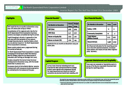 Far North Queensland Ports Corporation Limited Interim Repor t For The Half Year Ended 31st December 2009 Highlights  EBIT result for the six months to December 2009