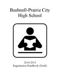 Bushnell-Prairie City High School   [removed]Registration Handbook (Draft)