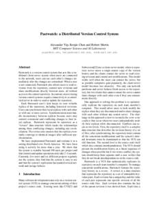 Pastwatch: a Distributed Version Control System Alexander Yip, Benjie Chen and Robert Morris MIT Computer Science and AI Laboratory , ,   Abstract