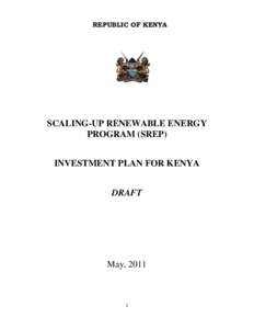 REPUBLIC OF KENYA  SCALING-UP RENEWABLE ENERGY PROGRAM (SREP) INVESTMENT PLAN FOR KENYA DRAFT