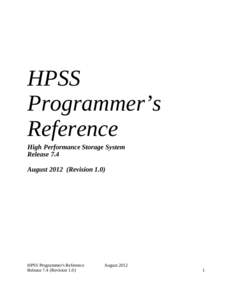 HPSS Programmer’s Reference High Performance Storage System Release 7.4 August[removed]Revision 1.0)