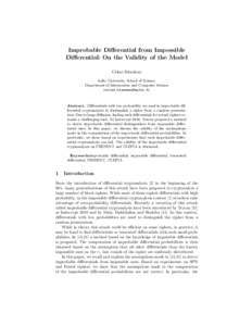 Improbable Differential from Impossible Differential: On the Validity of the Model C´eline Blondeau Aalto University, School of Science, Department of Information and Computer Science 