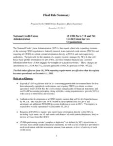 Final Rule Summary Prepared by the NASCUS State Regulatory Affairs Department November 25, 2013 National Credit Union Administration