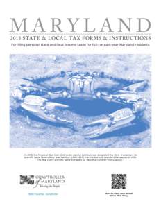 MARYLAND[removed]STATE & LOCA L TA X FOR MS & I NSTRUC T IONS For filing personal state and local income taxes for full- or part-year Maryland residents In 1989, the Maryland Blue Crab (Callinectes sapidus Rathbun) was des